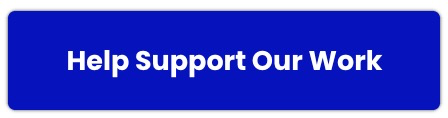 Click Here to Support Our Work Click Here to Support Our Work